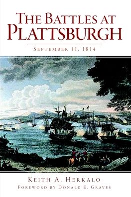The Battles at Plattsburgh: September 11th, 1814