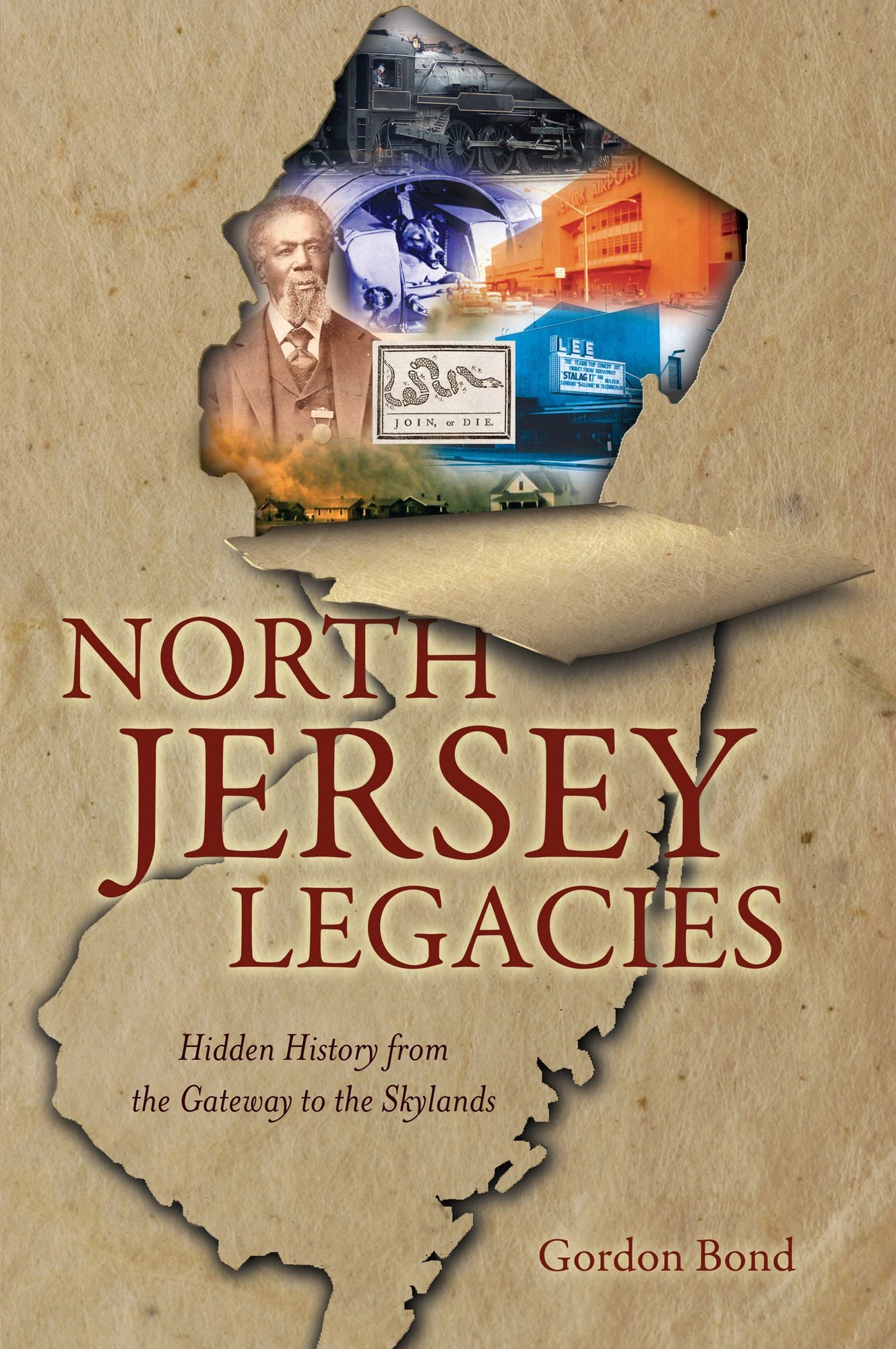 North Jersey Legacies: Hidden History from the Gateway to the Skylands