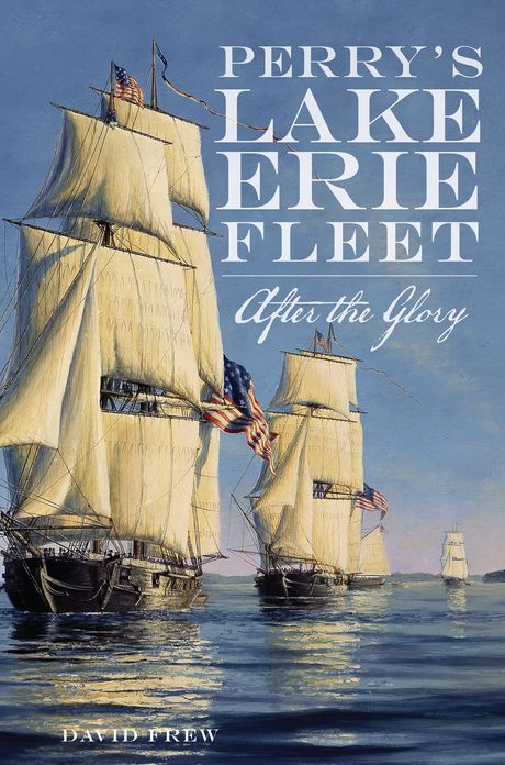 Perry's Lake Erie Fleet: After the Glory