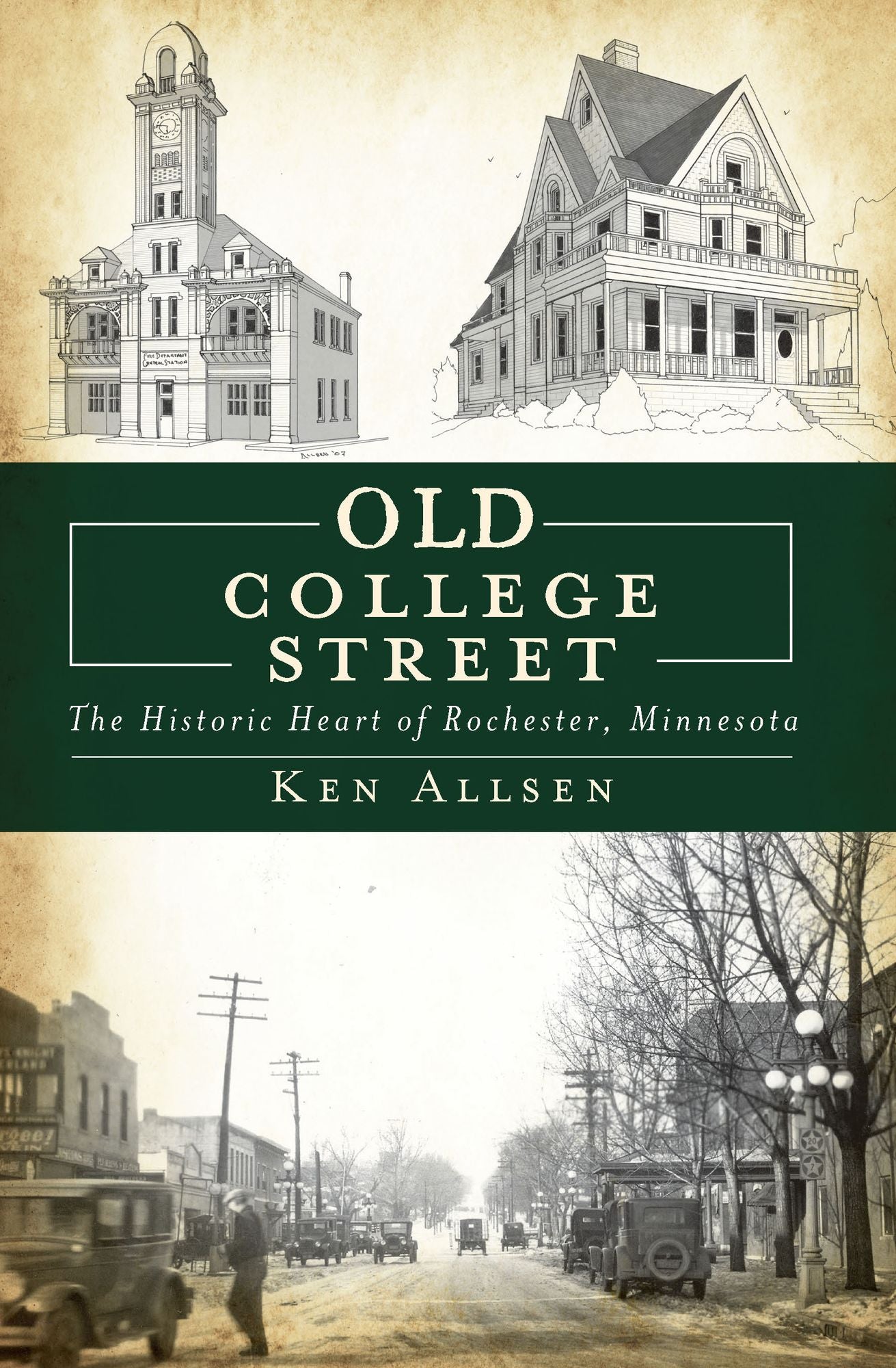 Old College Street: The Historic Heart of Rochester, Minnesota