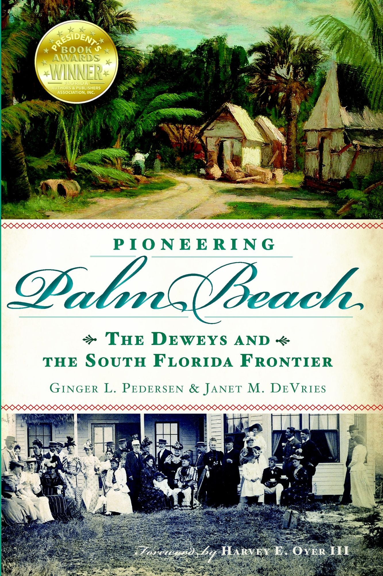 Pioneering Palm Beach: The Deweys and the South Florida Frontier