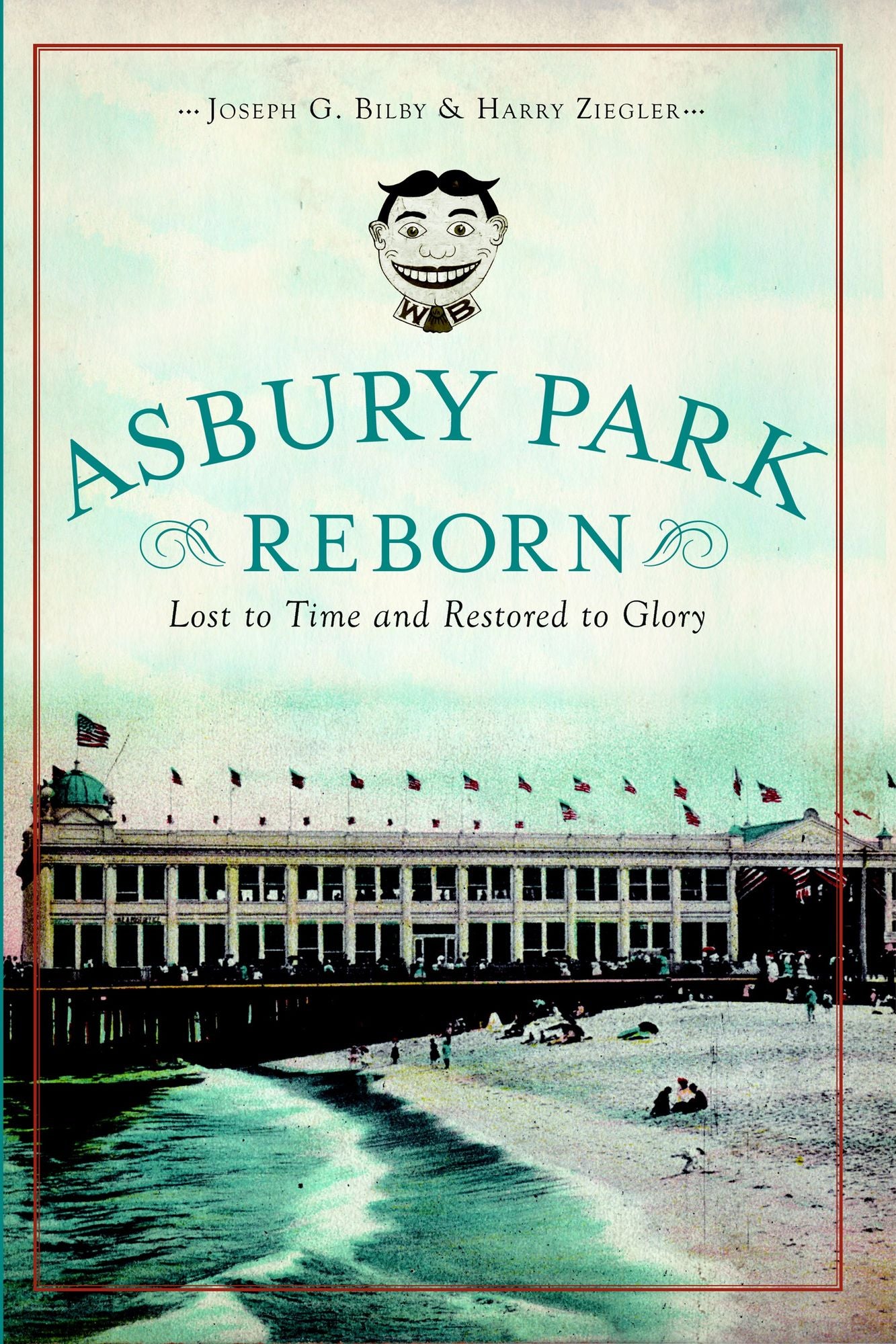 Asbury Park Reborn: Lost to Time and Restored to Glory