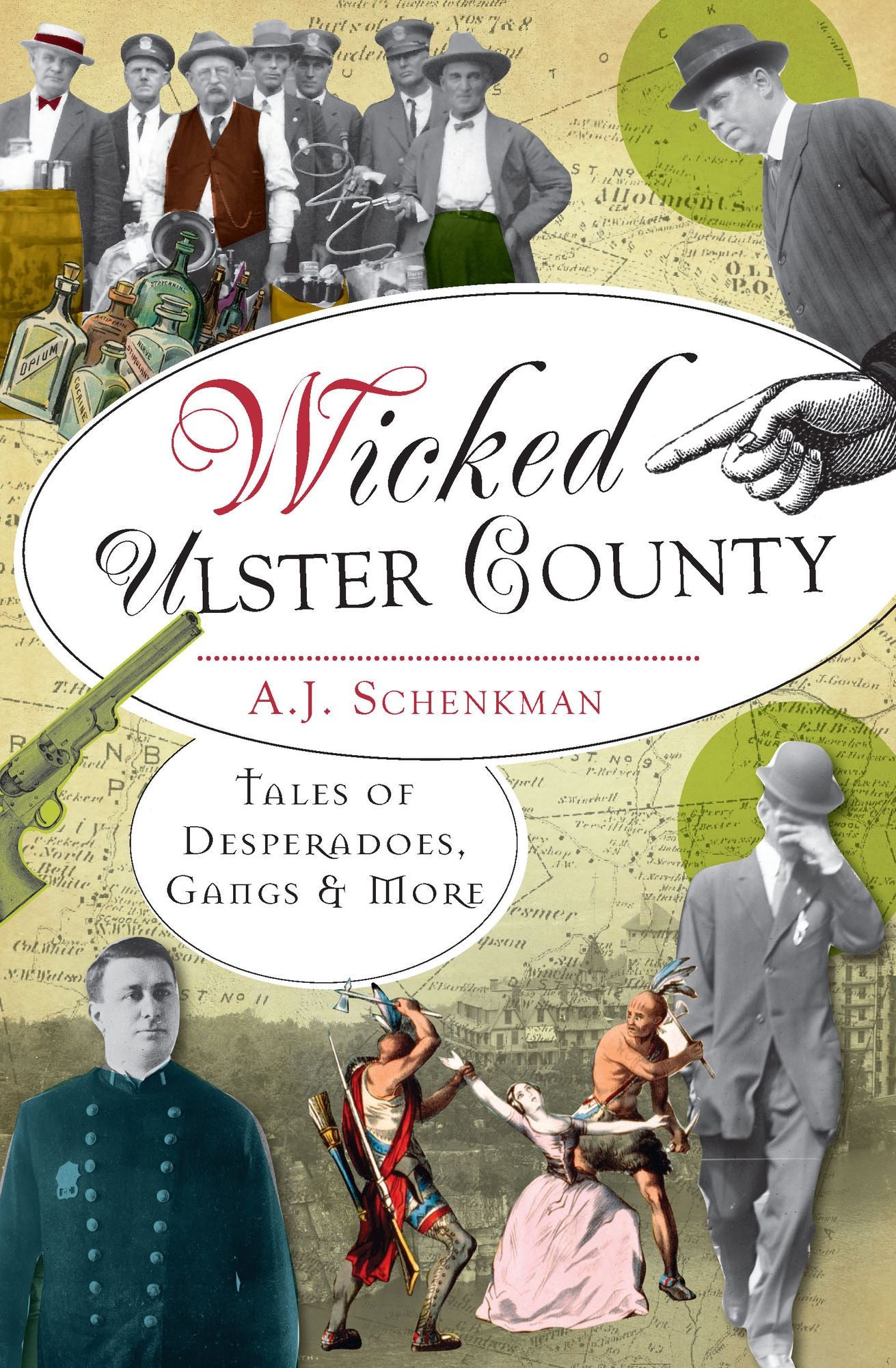 Wicked Ulster County: Tales of Desperadoes, Gangs and More
