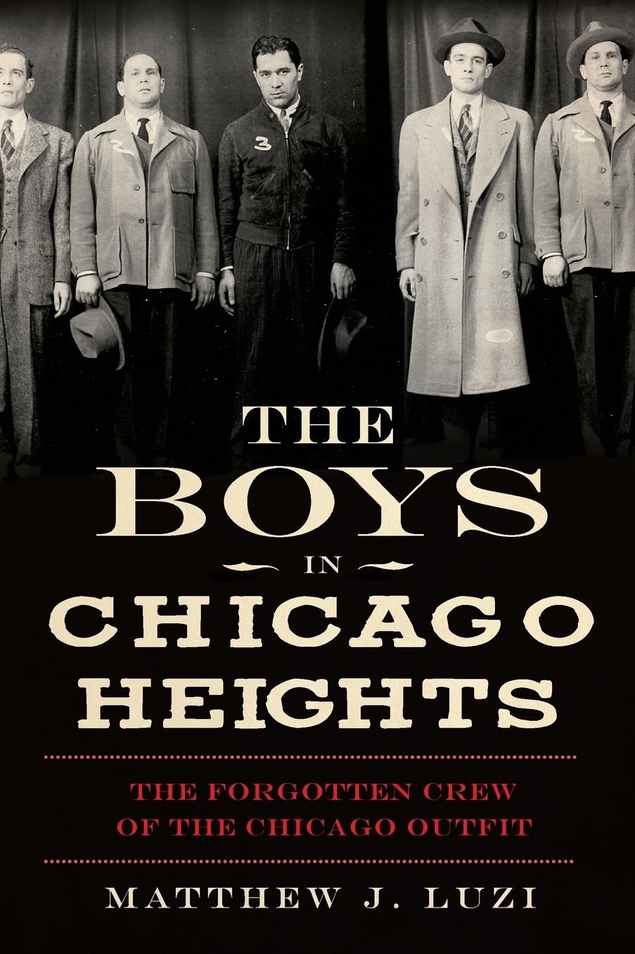 The Boys in Chicago Heights: The Forgotten Crew of the Chicago Outfit