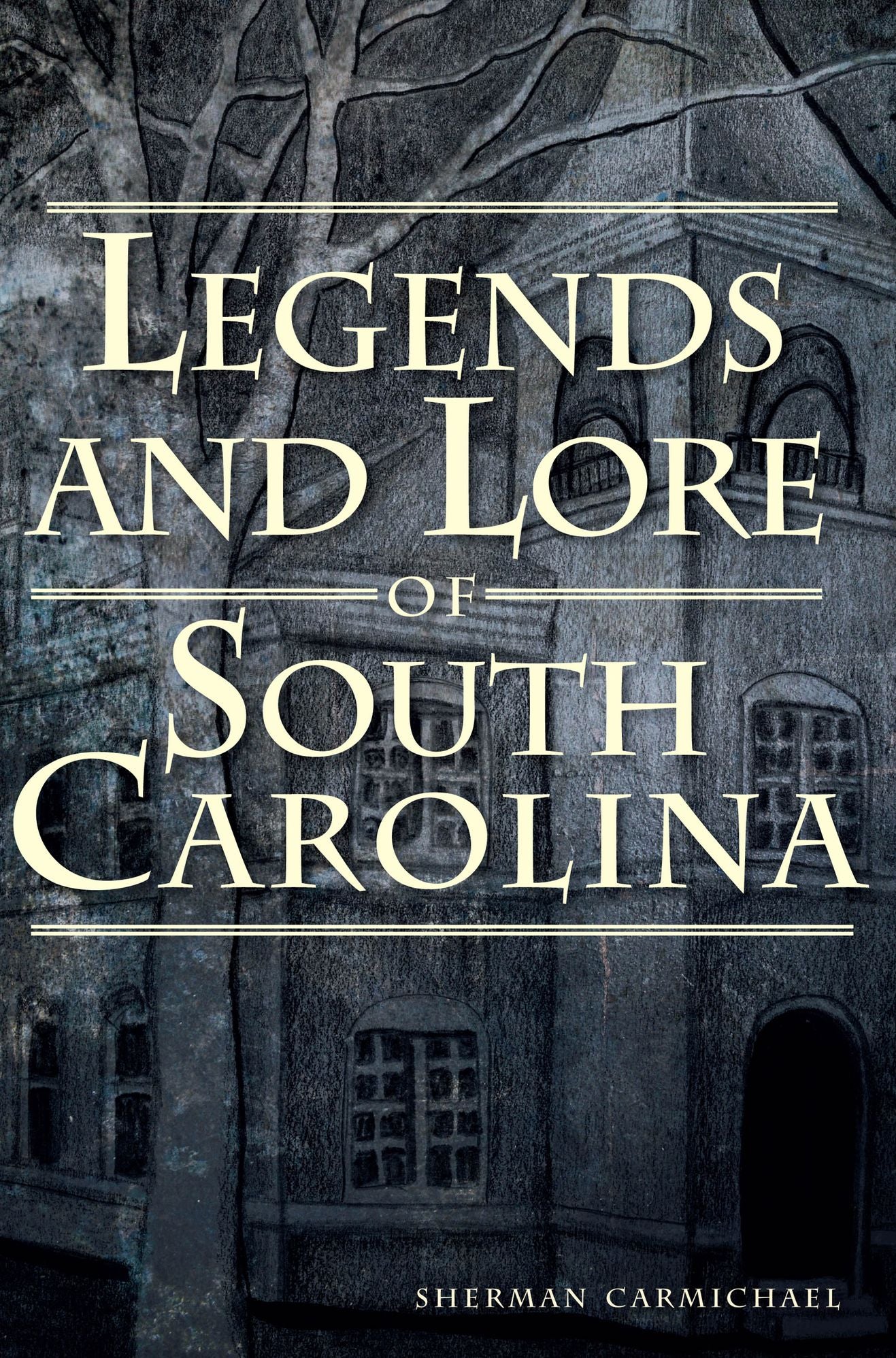 Legends and Lore of South Carolina