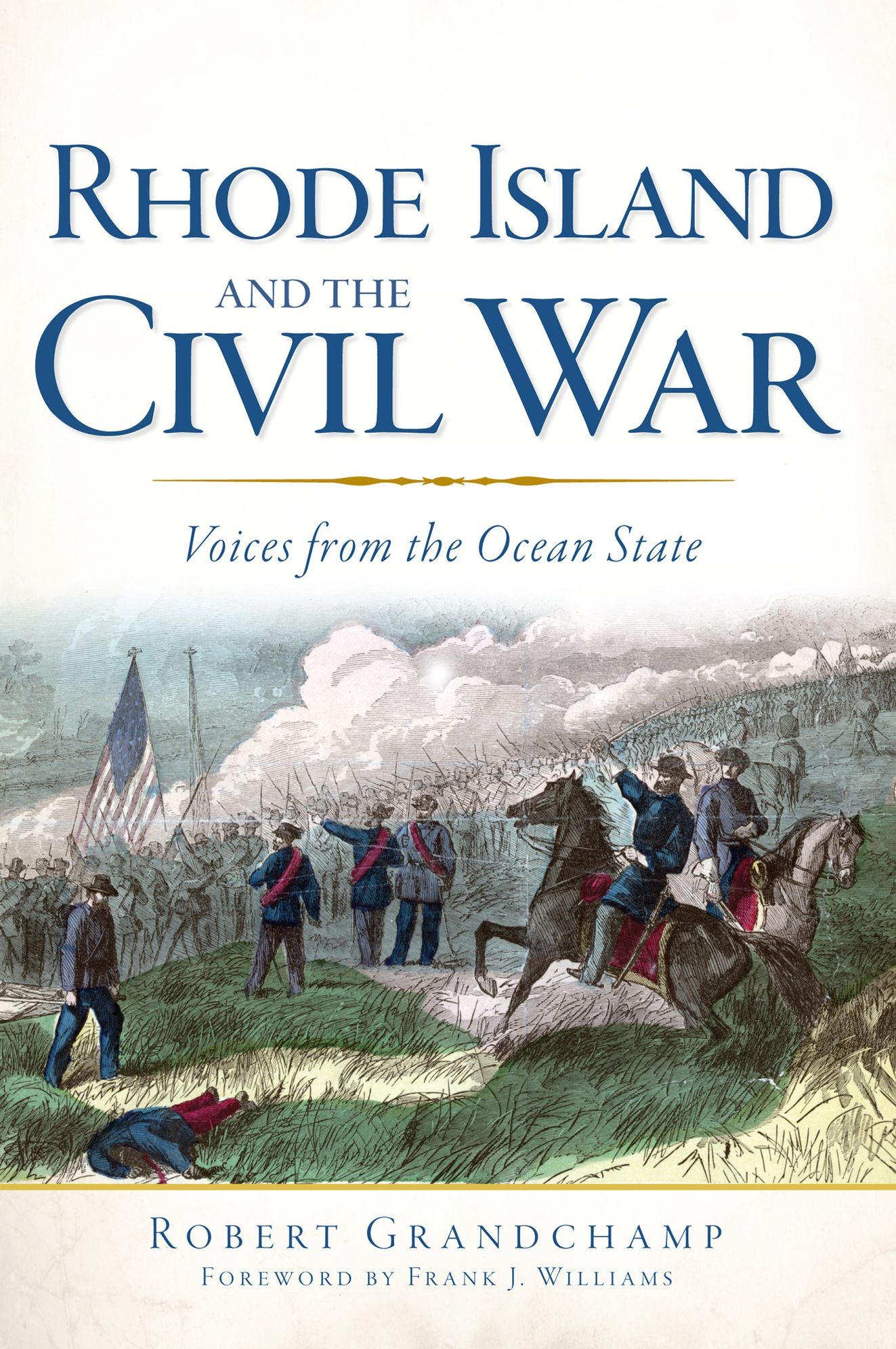 Rhode Island and the Civil War: Voices From the Ocean State