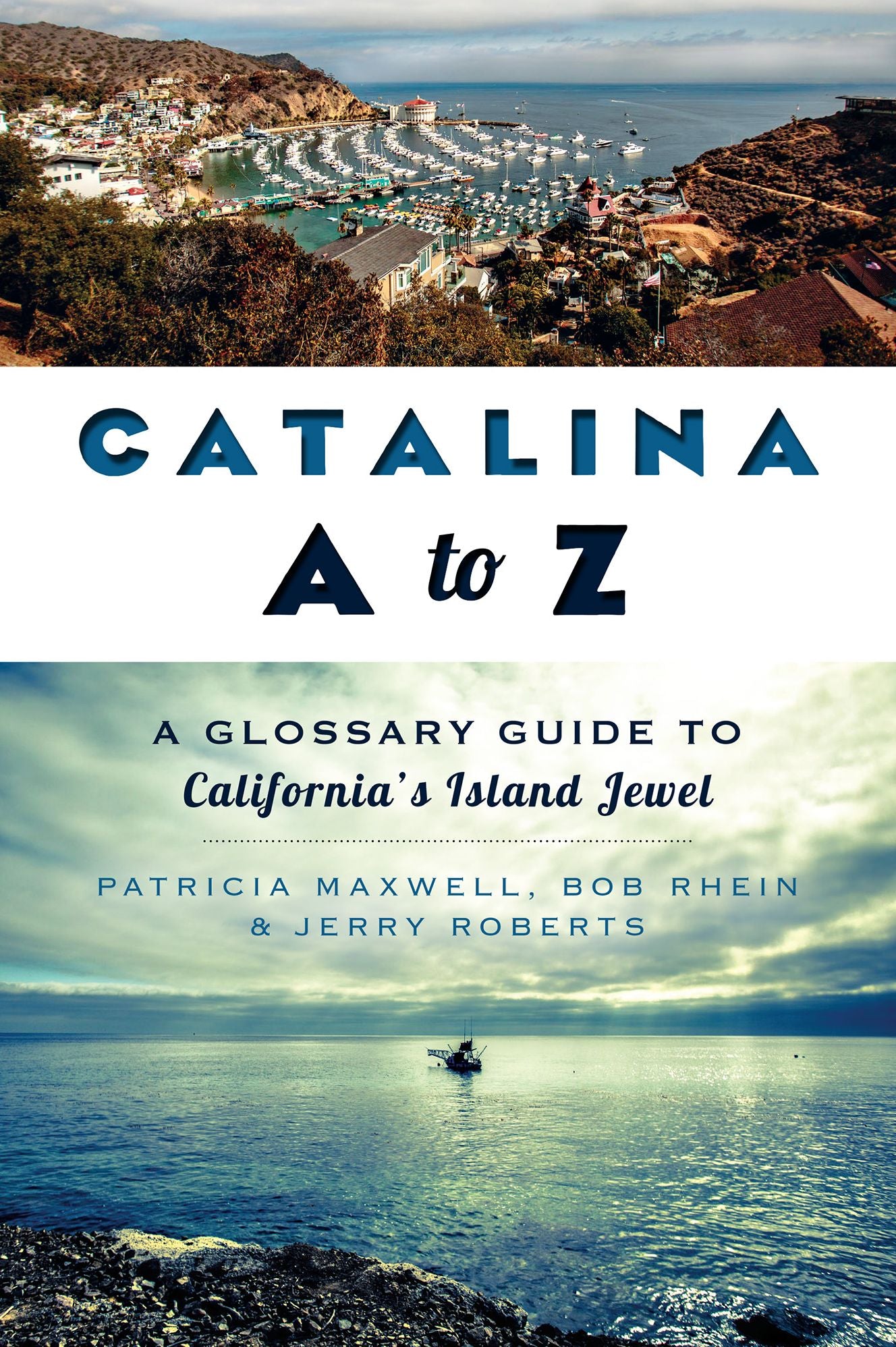 Catalina A to Z: A Glossary Guide to California's Island Jewel