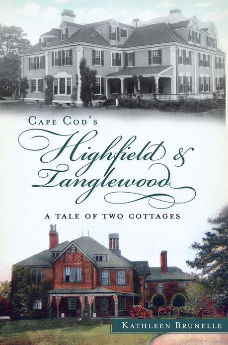 Cape Cod's Highfield and Tanglewood: A Tale of Two Cottages