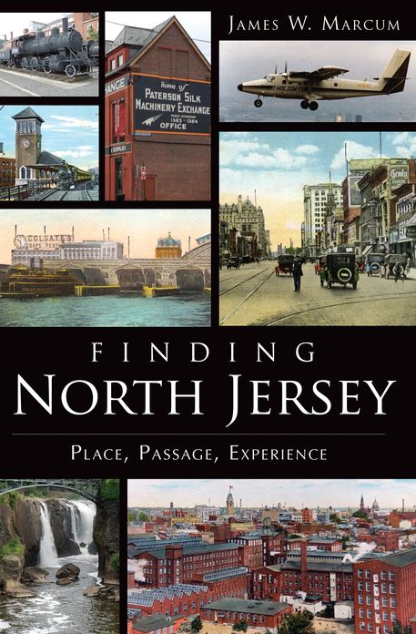 Finding North Jersey: Place, Passage, Experience