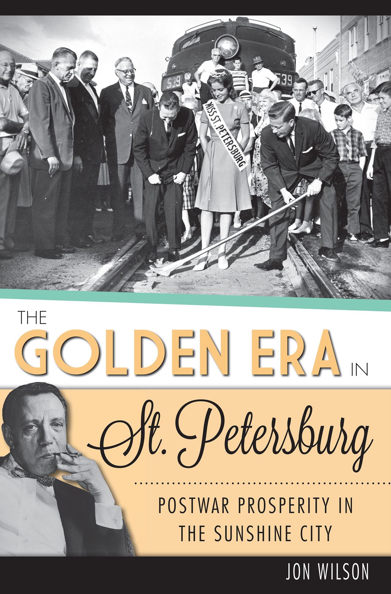 The Golden Era in St. Petersburg: Postwar Prosperity in The Sunshine City
