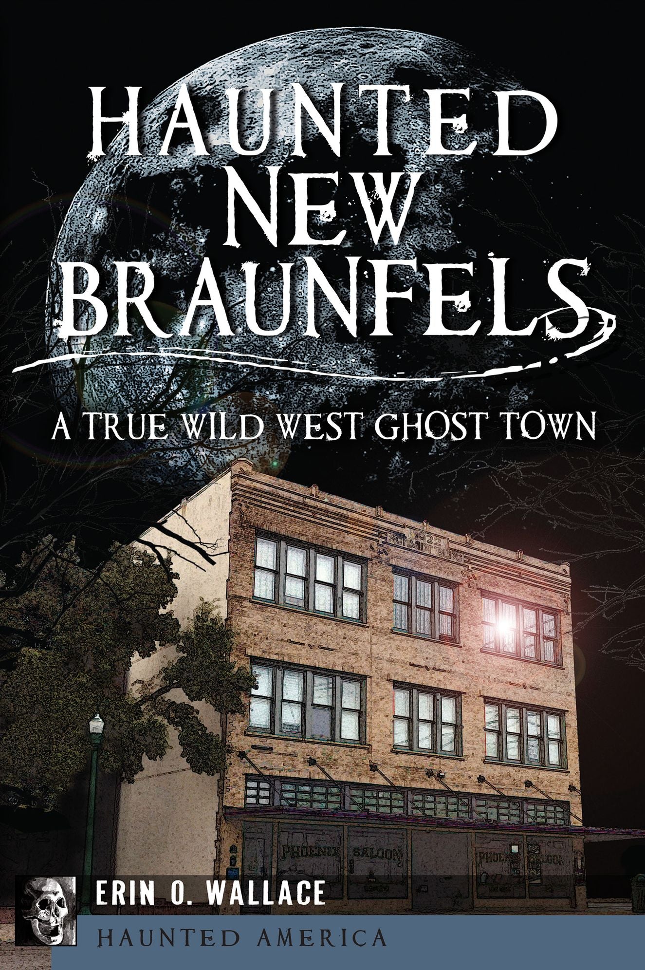 Haunted New Braunfels: A True Wild West Ghost Town