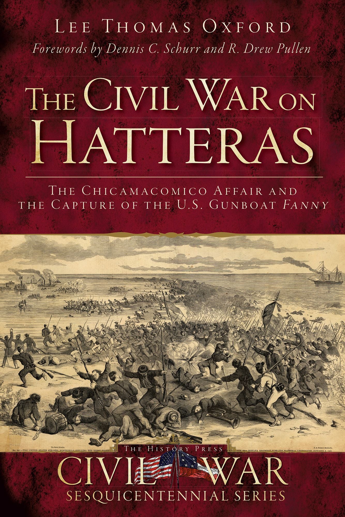 The Civil War on Hatteras: The Chicamacomico Affair and the Capture of the US Gunboat Fanny