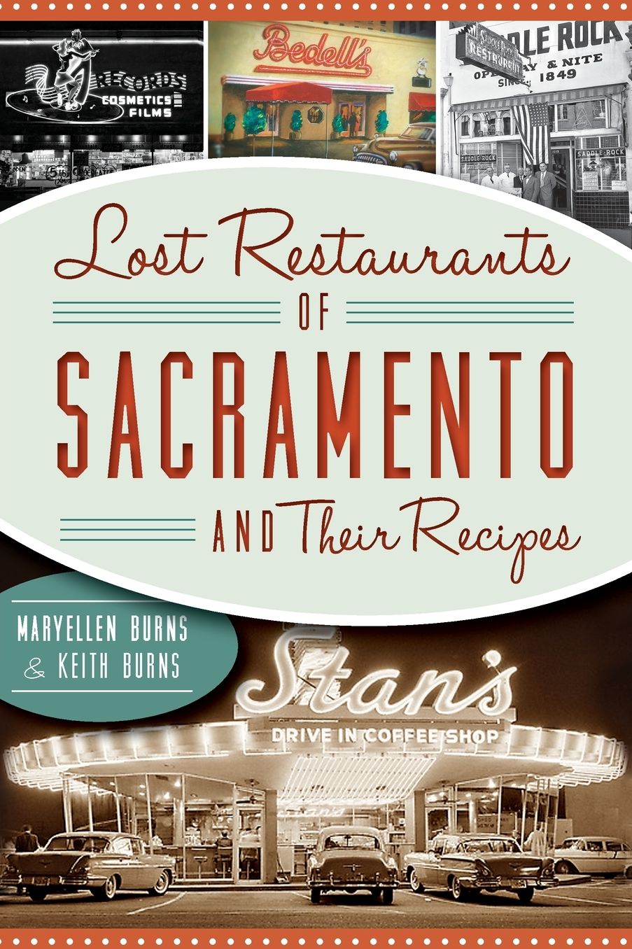 Lost Restaurants of Sacramento & Their Recipes