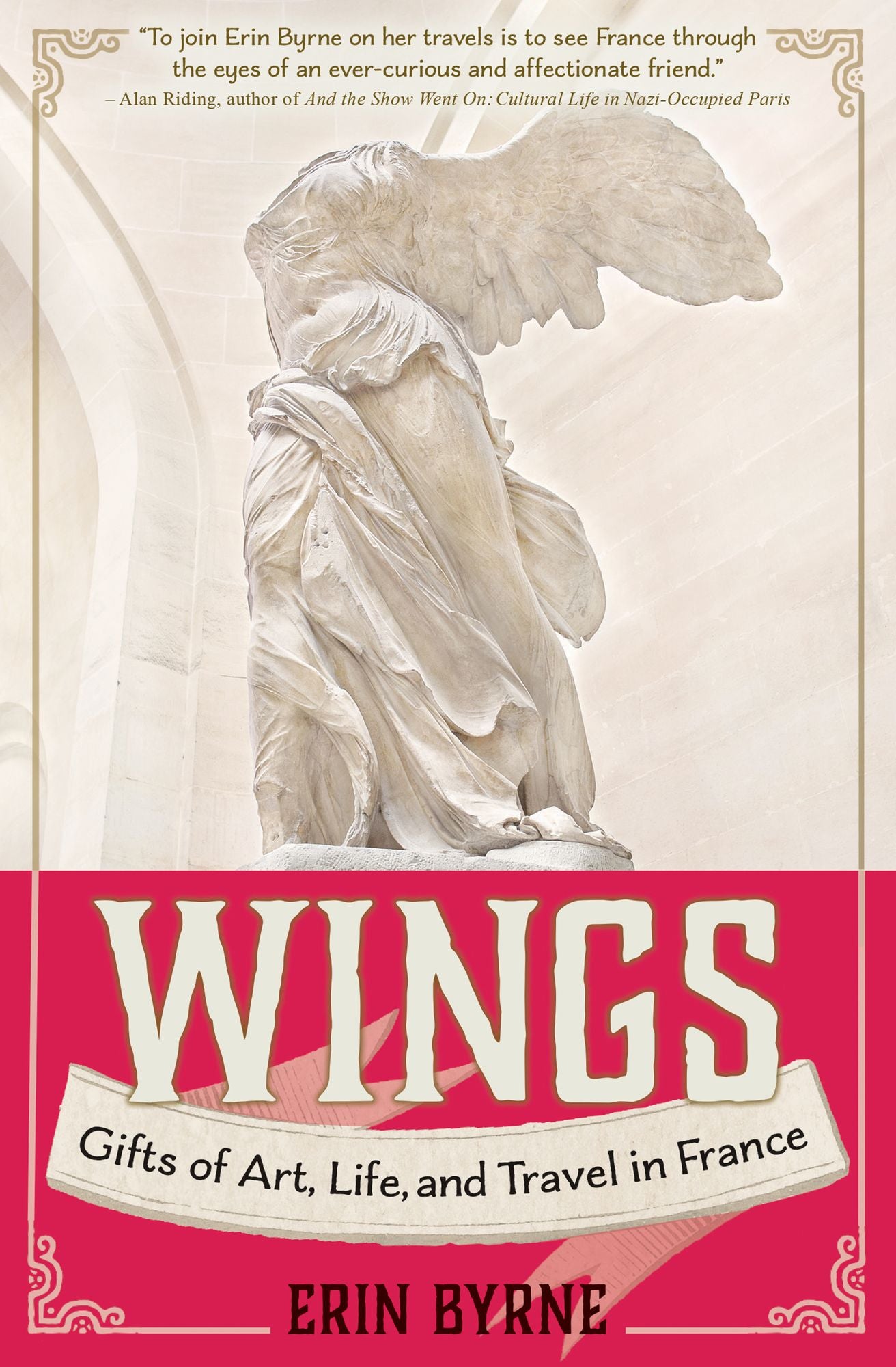 Wings: Gifts of Art, Life, and Travel in France