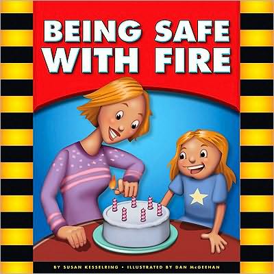 Being Safe with Fire