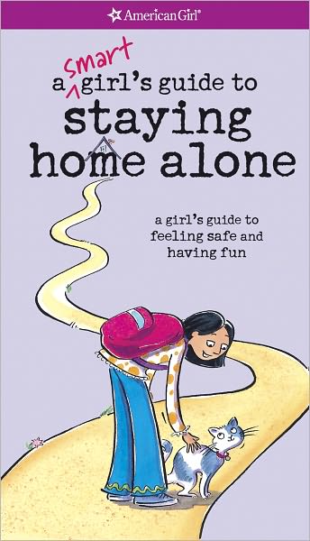 A Smart Girl's Guide to Staying Home Alone (PagePerfect NOOK Book)