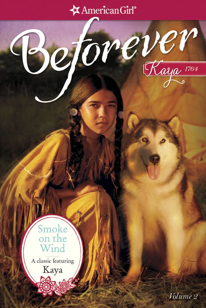 Smoke on the Wind (American Girl Beforever Series: Kaya #2)