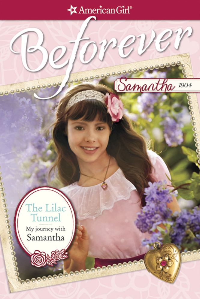 The Lilac Tunnel: My Journey with Samantha (American Girl Beforever Series: Samantha)