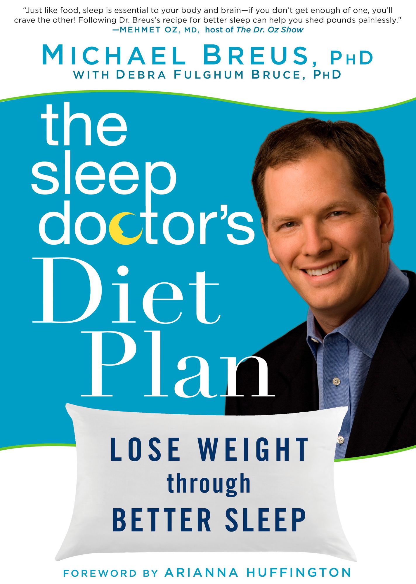 The Sleep Doctor's Diet Plan: Lose Weight through Better Sleep