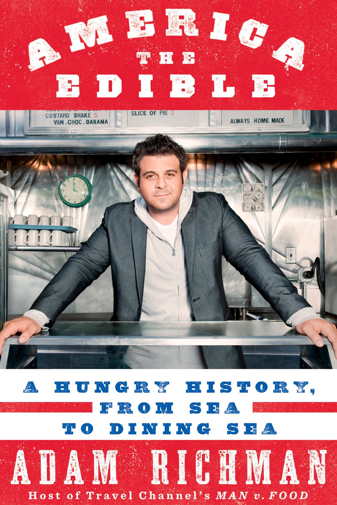 America the Edible: A Hungry History, from Sea to Dining Sea