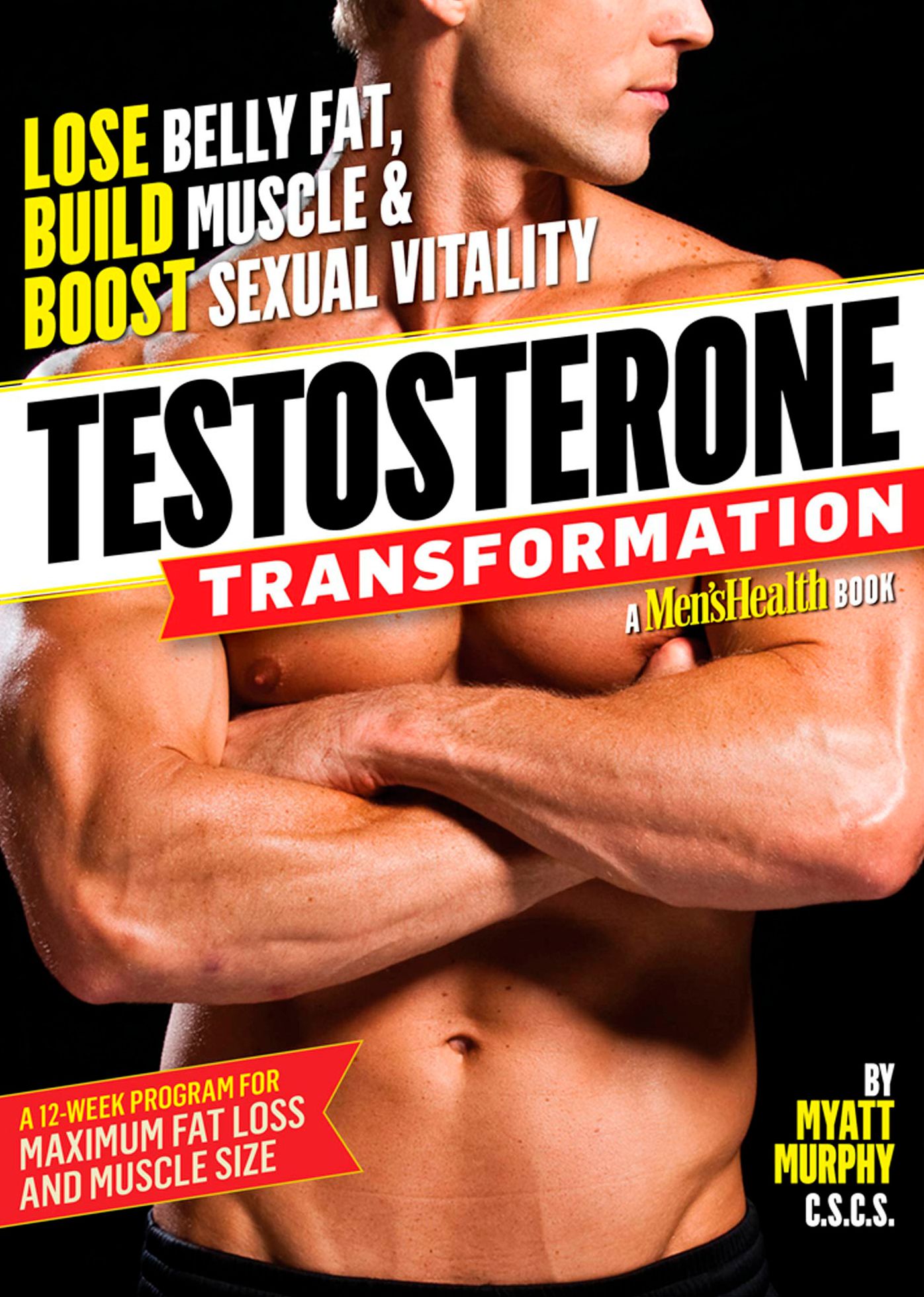 Testosterone Transformation: Lose Belly Fat, Build Muscle, and Boost Sexual Vitality