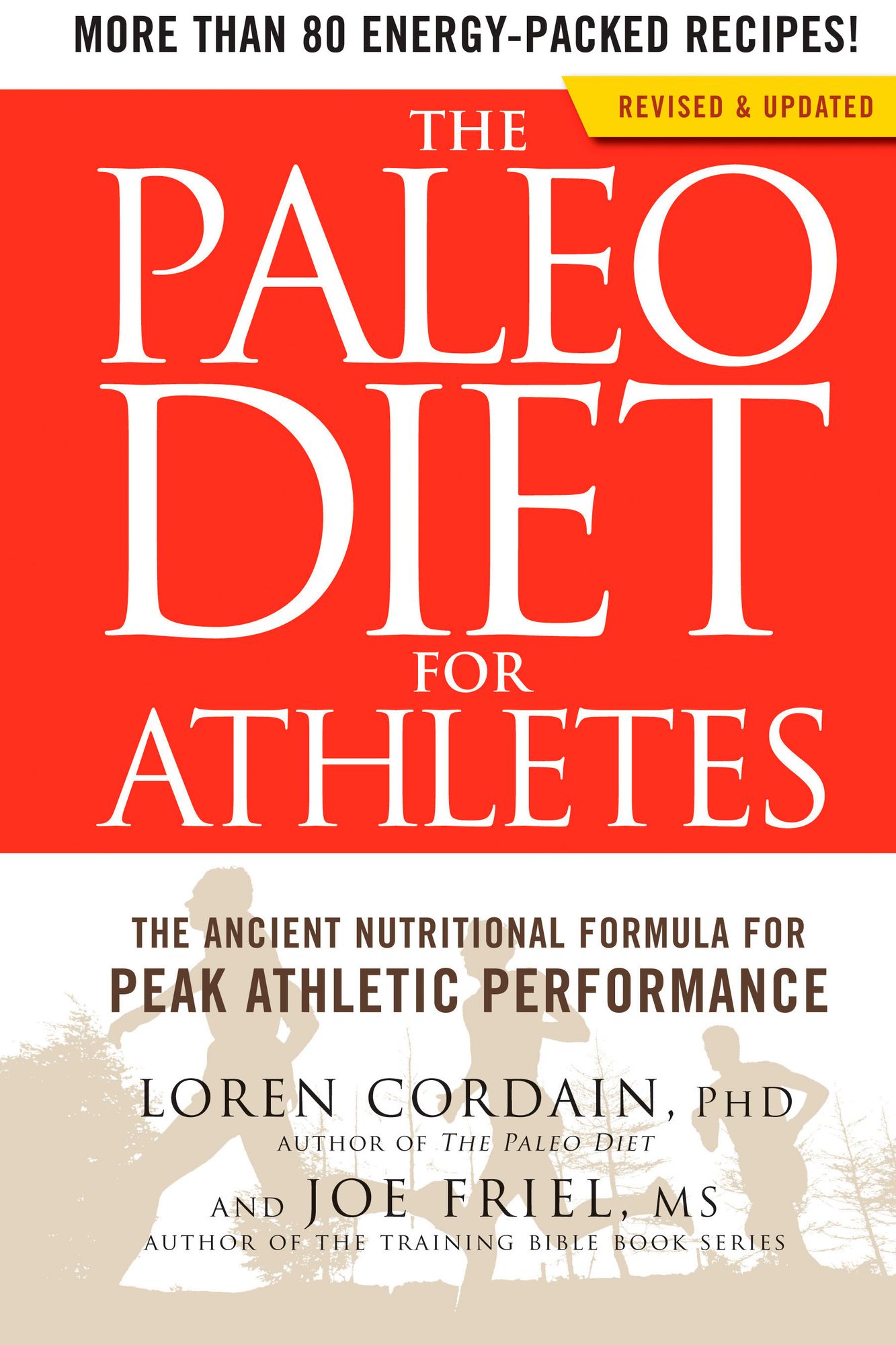 The Paleo Diet for Athletes: The Ancient Nutritional Formula for Peak Athletic Performance