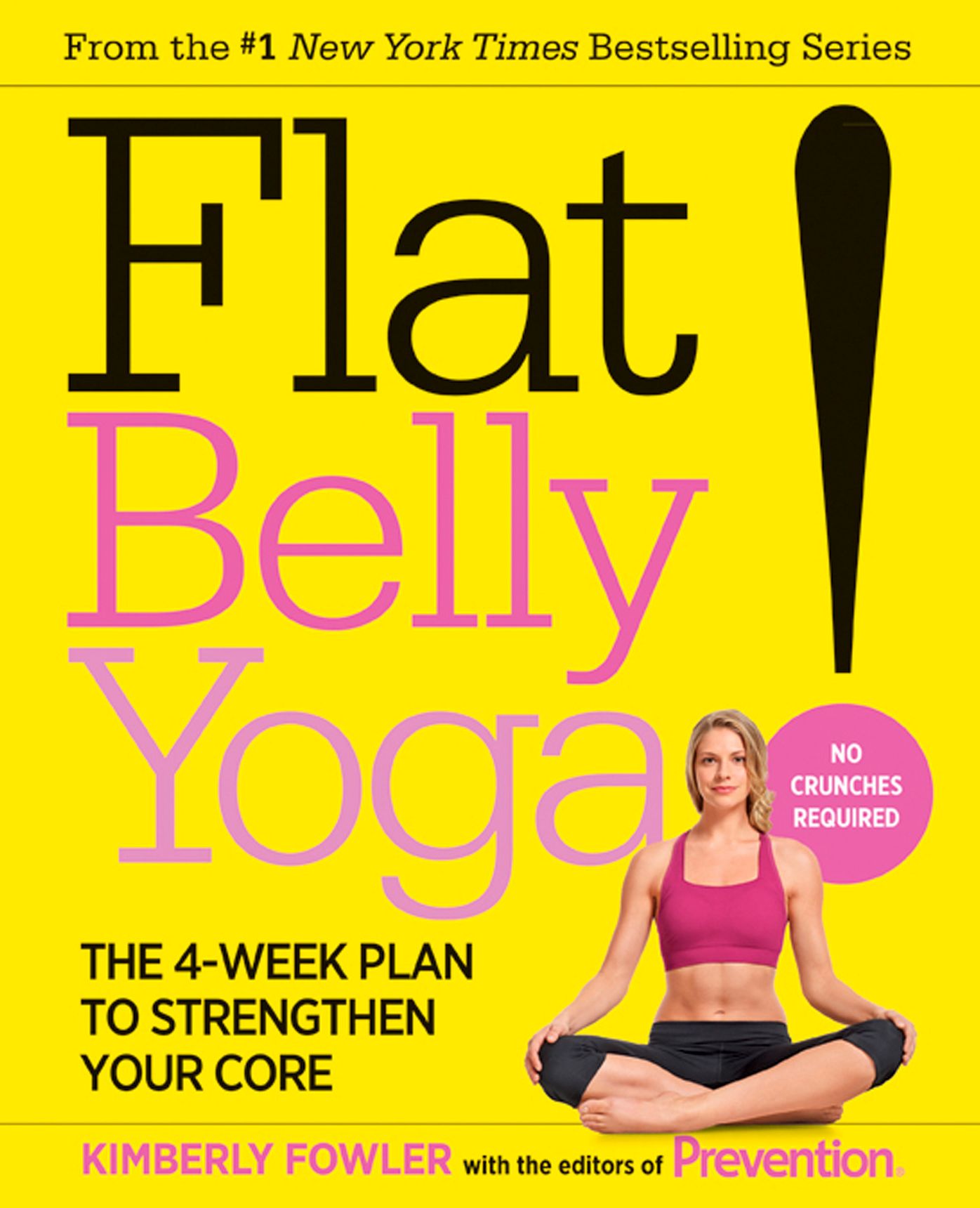 Flat Belly Yoga!: The 4-Week Plan to Strengthen Your Core