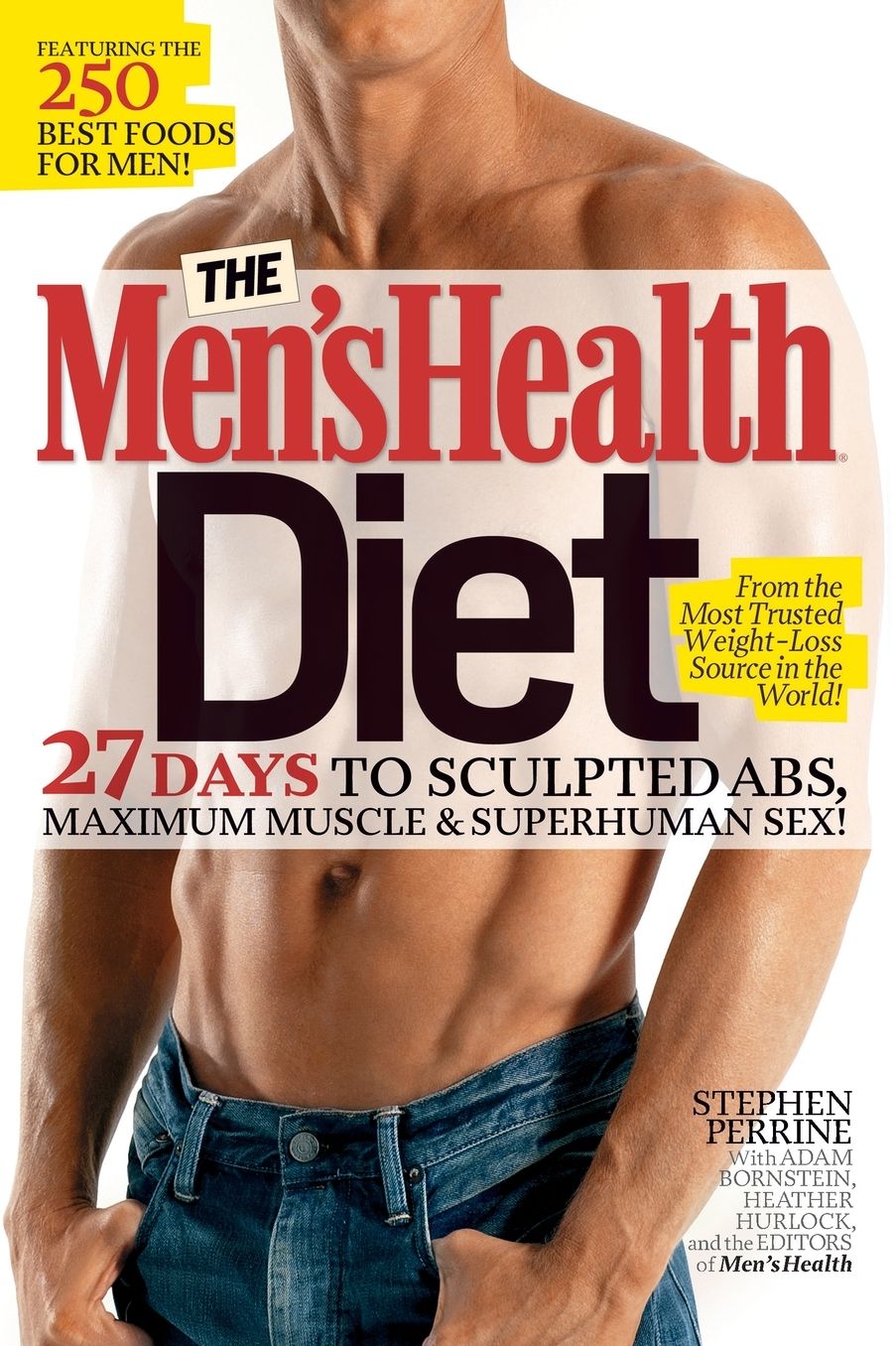 The Men's Health Diet: 27 Days to Sculpted Abs, Maximum Muscle & Superhuman Sex!