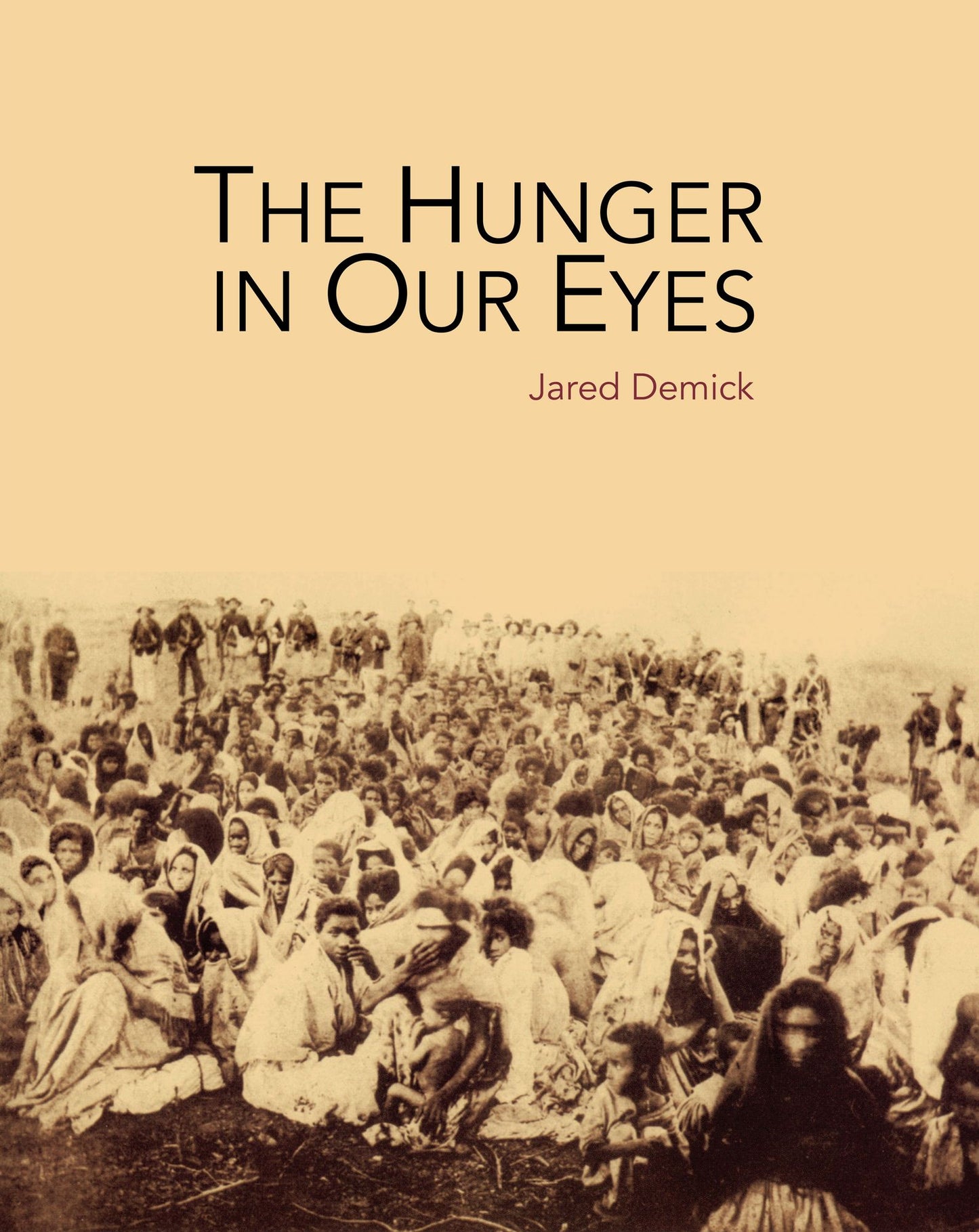The Hunger in Our Eyes