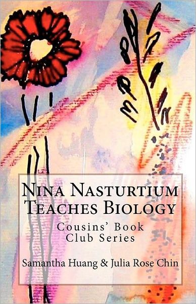 Nina Nasturtium Teaches Biology: Cousins' Book Club Series