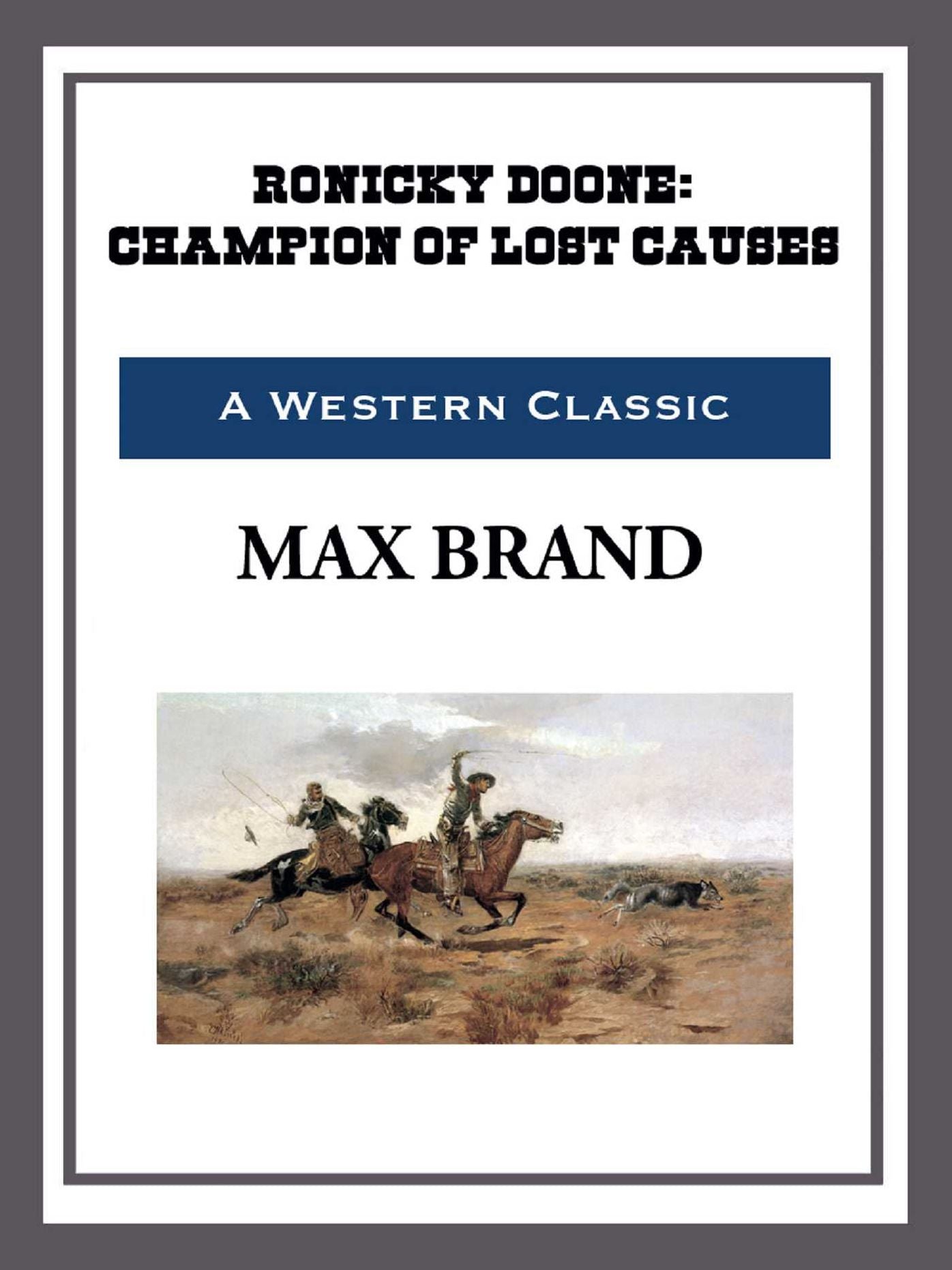 Ronicky Doone: Champion of Lost Causes