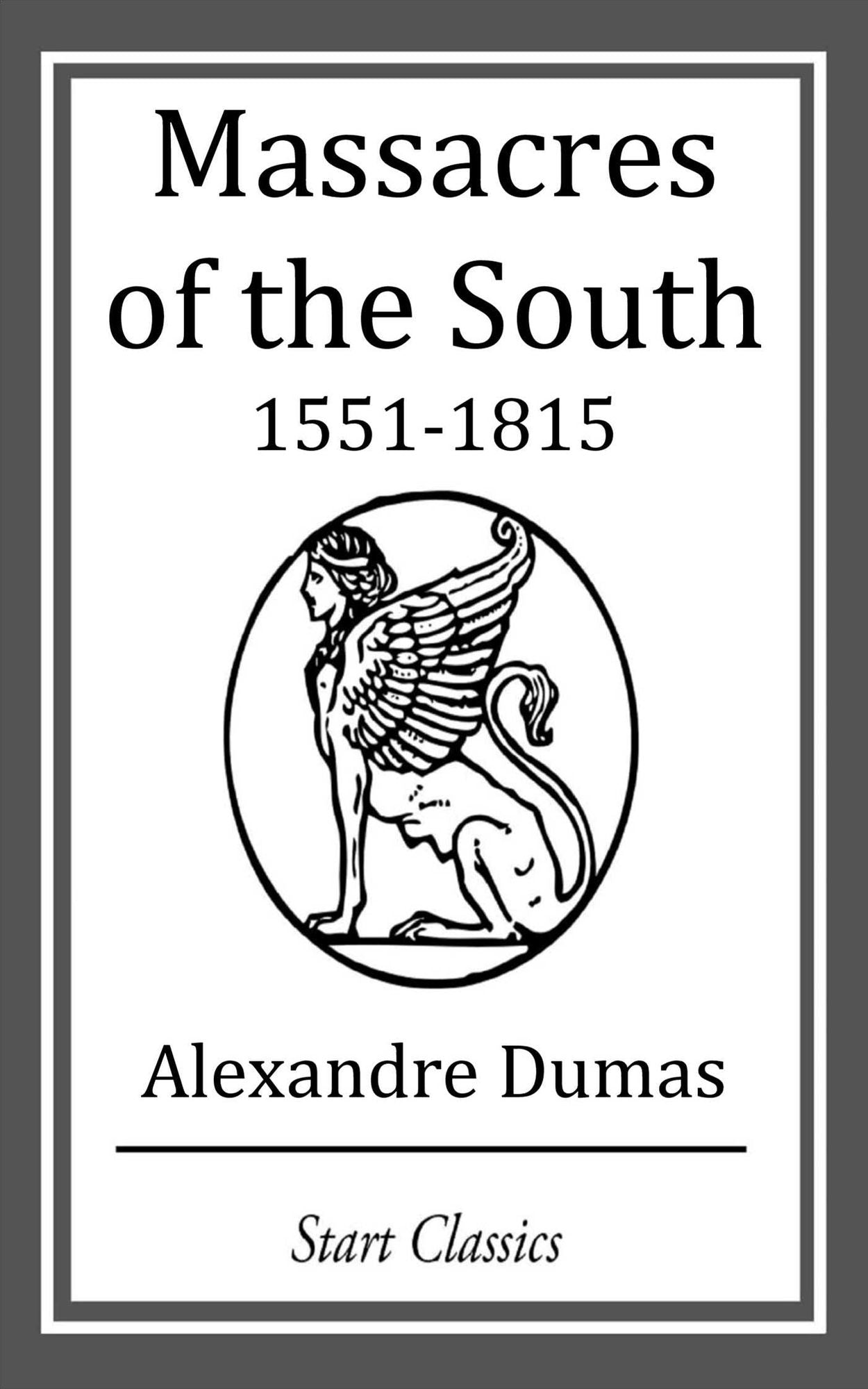 Massacres of the South: 1551 - 1815