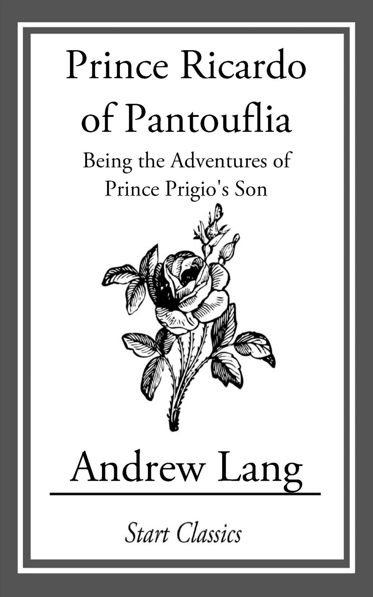 Prince Ricardo of Pantouflia: Being the Adventures of Prince Prigio's Son