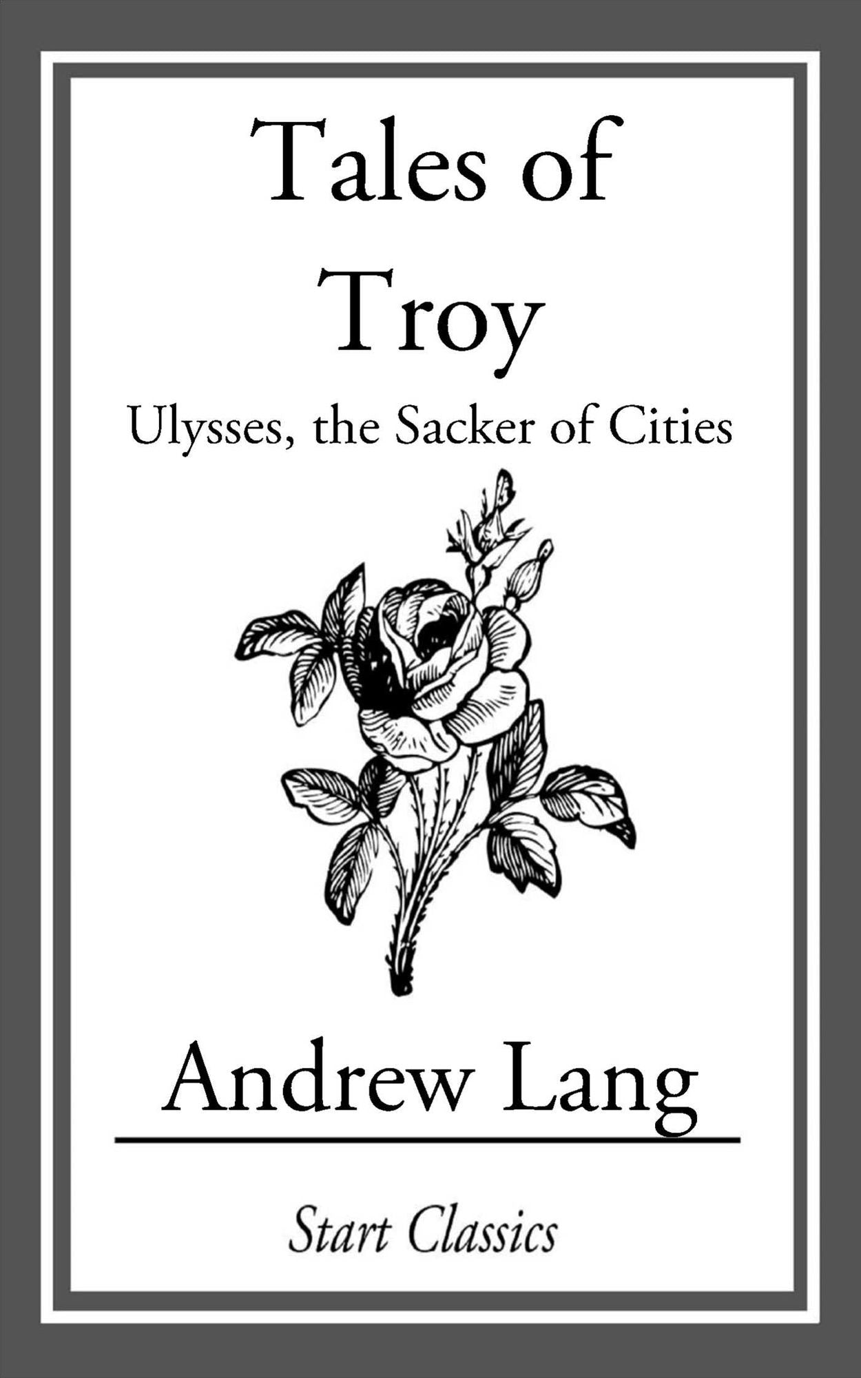 Tales of Troy: Ulysses, the Sacker of Cities