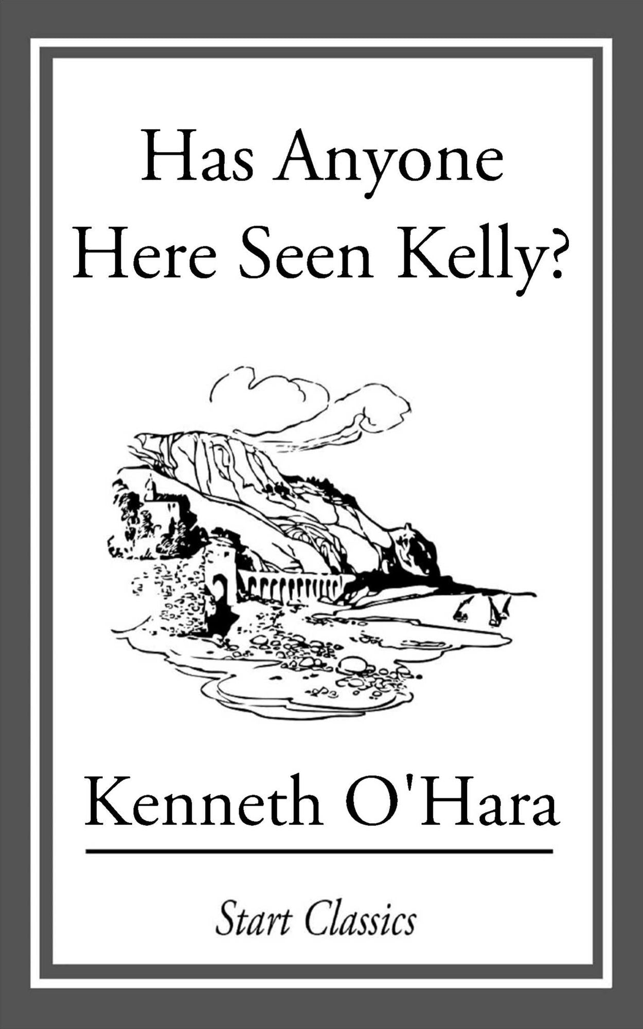 Has Anyone Here Seen Kelly?