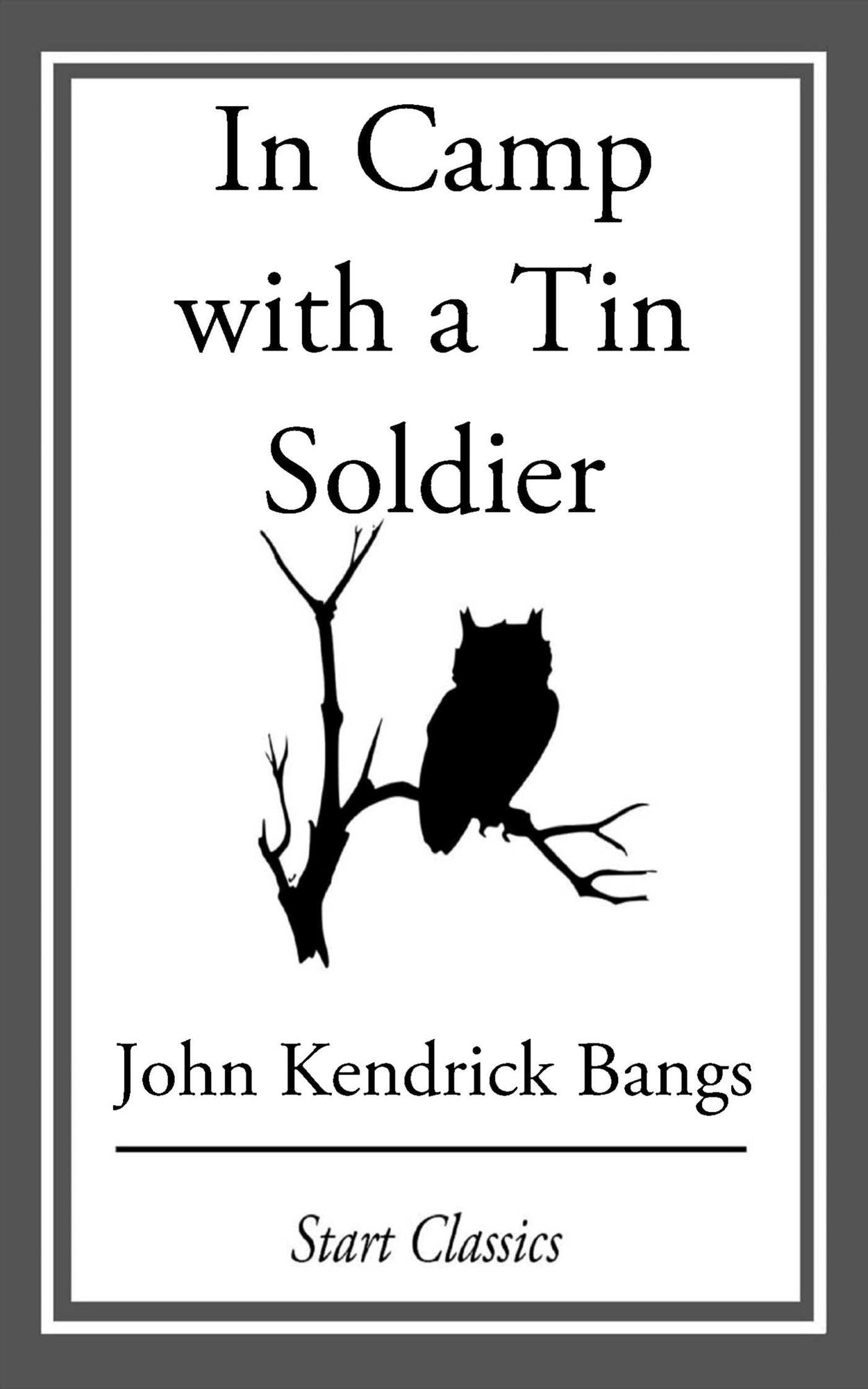 In Camp with a Tin Soldier