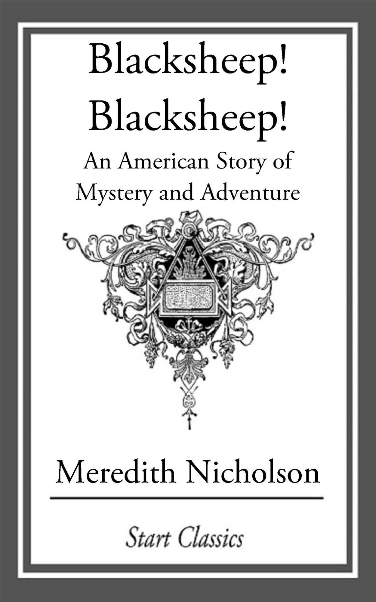 Blacksheep! Blacksheep!: An American Story of Mystery and Adventure