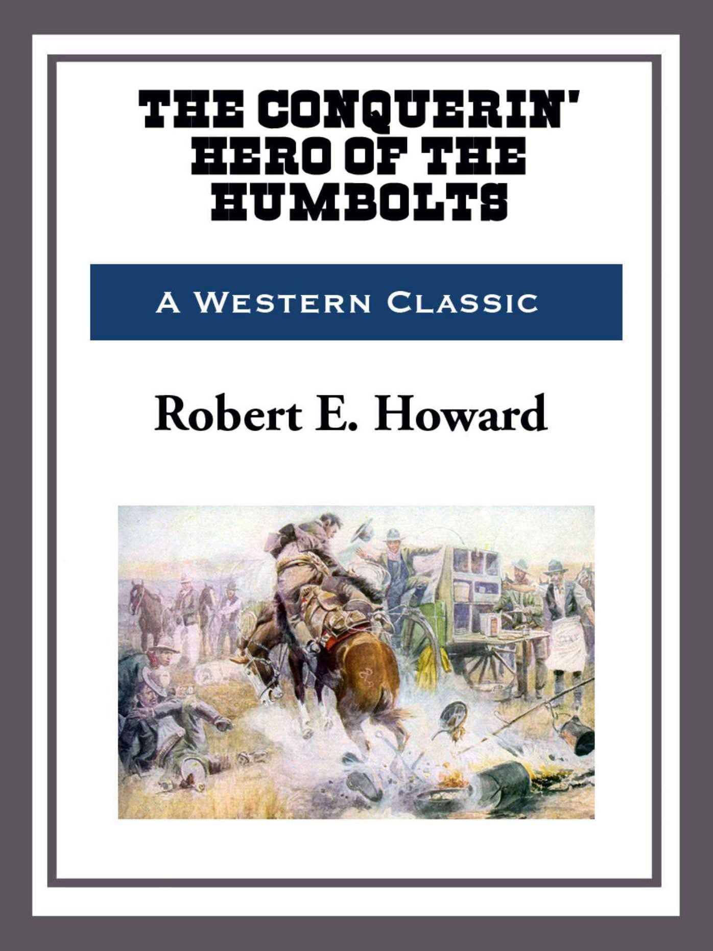 The Conquerin' Hero of Humbolt