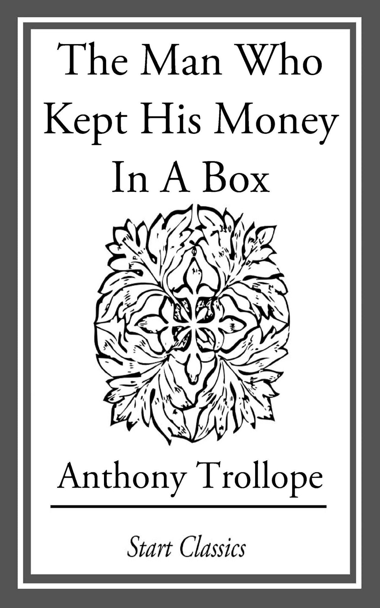 The Man Who Kept His Money in a Box