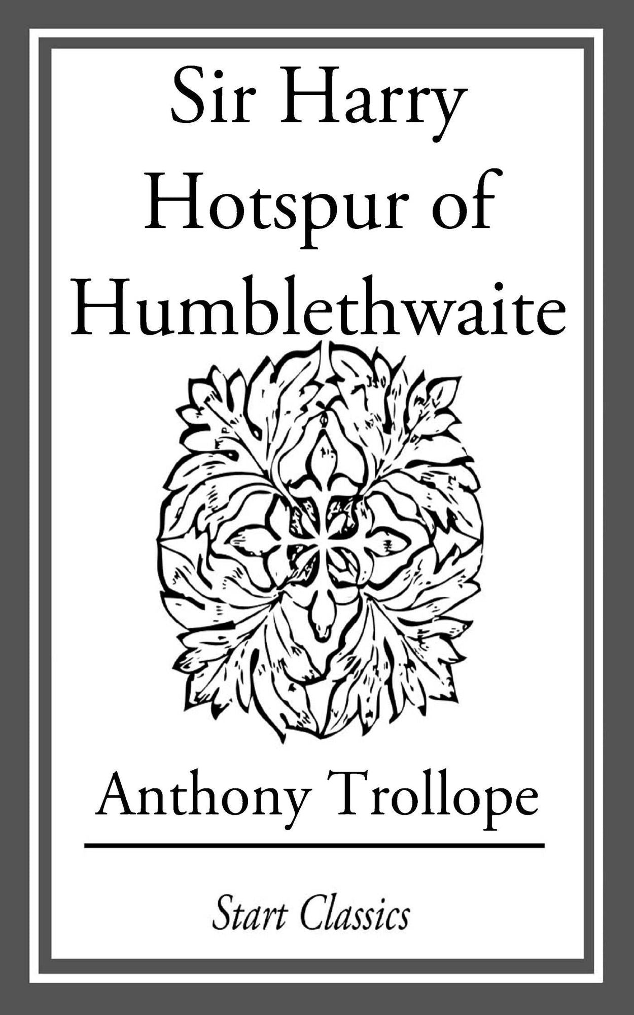 Sir Harry Hotspur of Humblethwaite