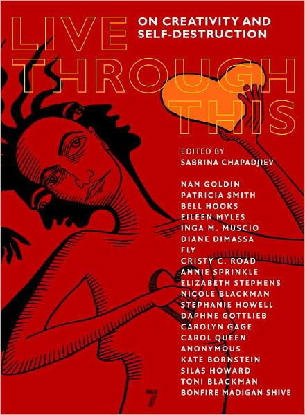 Live Through This: On Creativity and Self-Destruction