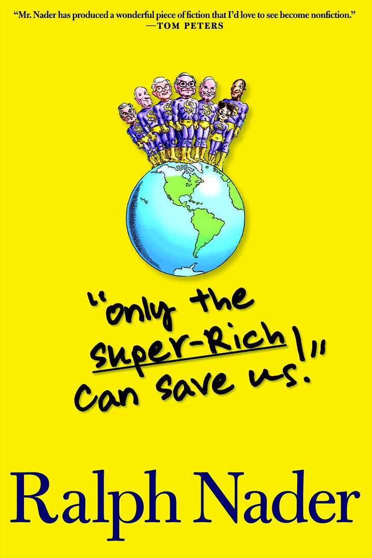 "Only the Super-Rich Can Save Us!"