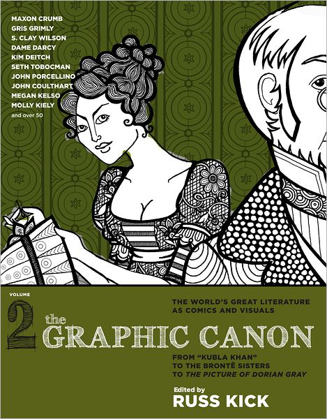 The Graphic Canon, Volume 2: From Kubla Khan to the Bronte Sisters to The Picture of Dorian Gray