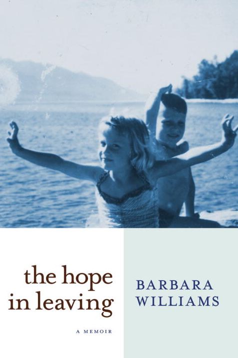 The Hope in Leaving: A Memoir