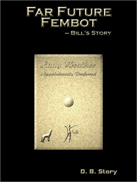 Far Future Fembot: Bill's Story