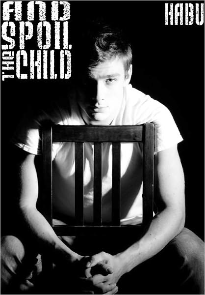 And Spoil the Child