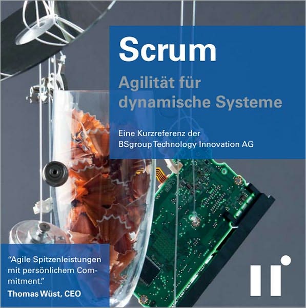 Scrum - Agilität für dynamische Systeme: Leporello - Eine Kurzreferenz der BSgroup Technology Innovation AG