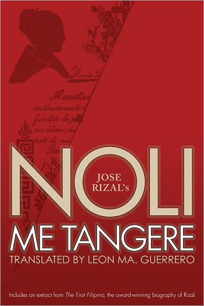 Noli Me Tangere: Translated by Leon Ma. Guerrero