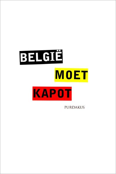 België Moet Kapot