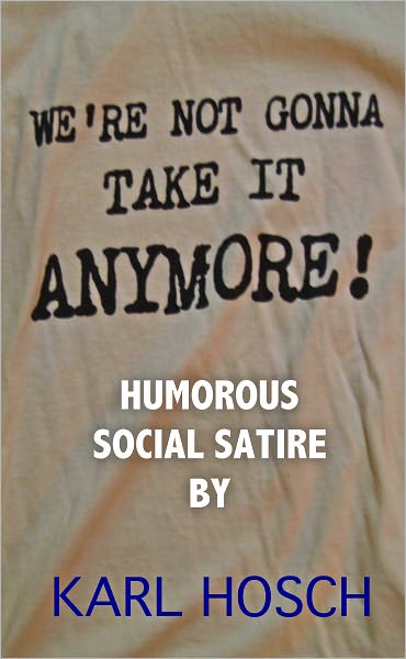 We're Not Gonna Take It Anymore!: Humorous Social Satire